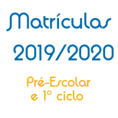 Matrículas - Pré-escolar e 1.º Ano do 1.º Ciclo - 2019/2020
